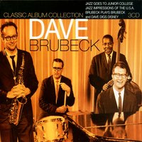 These Foolish Things (Remind Me of You) [From "Jazz Goes to Junior College"] - Dave Brubeck