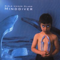 Minddiver - Girls Under Glass