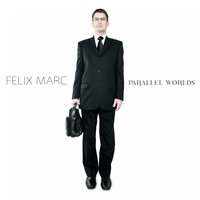 Parallel World - Felix Marc