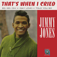 That’s When I Cried - Jimmy Jones