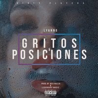 Gritos & Posiciones - Lyanno