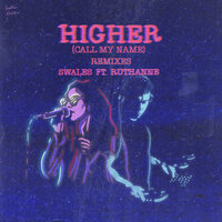Higher (Call My Name) - Swales, Ruthanne, Biscits