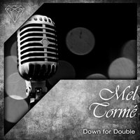 Don't Dream of Anybody But You (Lil' Darlin') - Mel Torme, The Meltones, The Mel-Tones