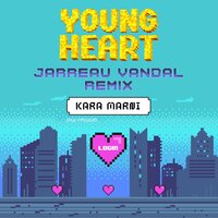 Young Heart - Kara Marni, Jarreau Vandal