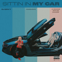 Sittin In My Car - A Boogie Wit da Hoodie, Fabolous, DJ Envy