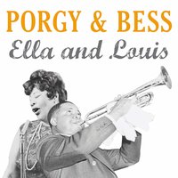 Bess You Is My Woman Now - Ella Fitzgerald, Louis Armstrong, Джордж Гершвин