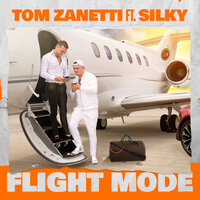 Flight Mode - Tom Zanetti, Silky
