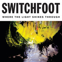 I Won't Let You Go - Switchfoot