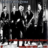 Nothing's Too Good for My Baby - Louis Prima, Sam Butera, The Witnesses