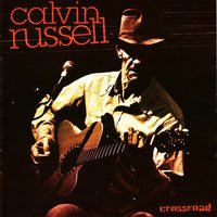 Where the Blues Get Born - Calvin Russell