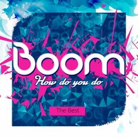 How Do You Do - Boom, Alex Menco