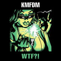 Rebels In Kontrol - KMFDM