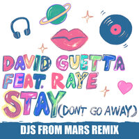Stay (Don't Go Away) - David Guetta, Djs From Mars, Massimiliano Garino