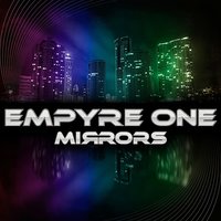 Mirrors - Empyre One