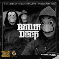 Rollin Deep - DJ EFX, Rojas On The Beat, ohtrapstar