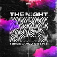 The Night - Tungevaag, Bby Ivy, ANg