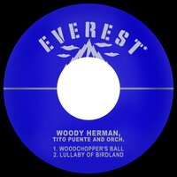 Woodchoppers Ball - Woody Herman, Tito Puente