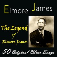 I Need You, Baby - Elmore James