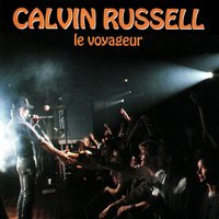 Living on the end of a gun - Calvin Russell