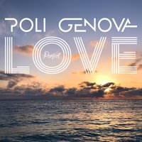 Perfect Love - Поли Генова
