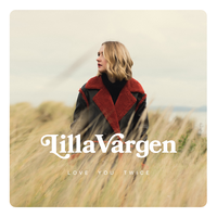 Love You Twice - Lilla Vargen