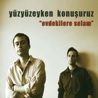 Yaz Geçer - Yüzyüzeyken Konuşuruz