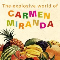 Diseram Que Voltei Americanisada - Carmen Miranda