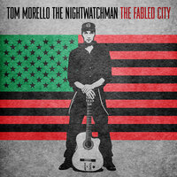The Lights Are on in Spidertown - Tom Morello, Tom Morello: The Nightwatchman
