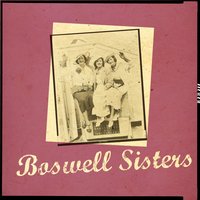 Stop the Sun Stop the Moon - The Boswell Sisters