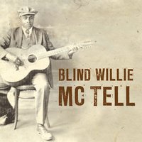 My Baby Is Gone - Blind Willie McTell