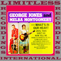 Now Tell Me - George Jones, Melba Montgomery