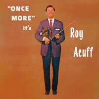 (Today) My Love Came Back To Me - Roy Acuff