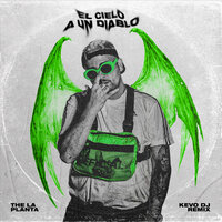 El Cielo a Un Diablo - Kevo DJ, the La Planta