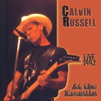 You’re my baby - Calvin Russell