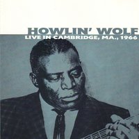 I told my baby - Howlin' Wolf