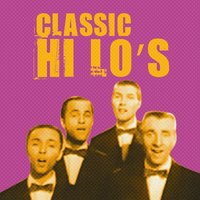 Black Is the Color of My True Loves Hair - The Hi Lo's