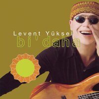 Bi' Daha - Levent Yüksel