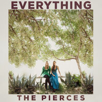 Everything - The Pierces