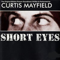 Short Eyes / Freak, Freak, Free, Free, Free - Curtis Mayfield