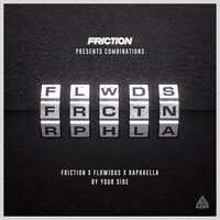 By Your Side - Friction, Raphaélla, Flowidus