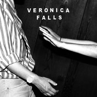 Everybody's Changing - Veronica Falls