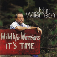 Wildlife Warriors: It's Time - John Williamson