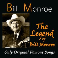 Will You Be Loving Another Man - Bill Monroe