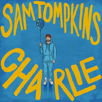 Charlie - Sam Tompkins
