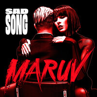 Sad Song - MARUV