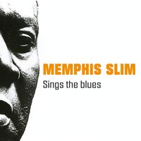 Whisky and Gin Blues - Memphis Slim