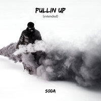 Pullin Up (Extended) - Soda