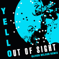 Out Of Sight - Yello, Oliver Nelson
