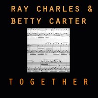 Like to Hear It Sometimes - Ray Charles, Betty Carter