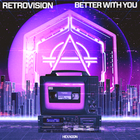 Better With You - RetroVision